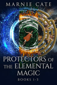 Title: Protectors of the Elemental Magic - Books 1-3, Author: Marnie Cate