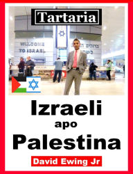 Title: Tartaria - Izraeli apo Palestina, Author: David Ewing Jr