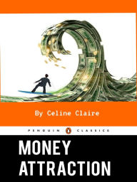 Title: Money Attraction, Author: Celine Claire