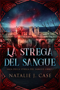 Title: La strega del sangue, Author: Natalie J. Case