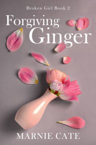 Title: Forgiving Ginger, Author: Marnie Cate