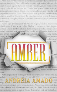Title: Amber: O cowboy safado e a herdeira espevitada, Author: Andreia Amado
