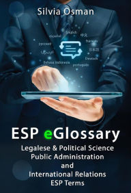 Title: ESP eGlossary: Legalese & Political Science, Public Administration and International Relations, ESP Terms, Author: Silvia Osman
