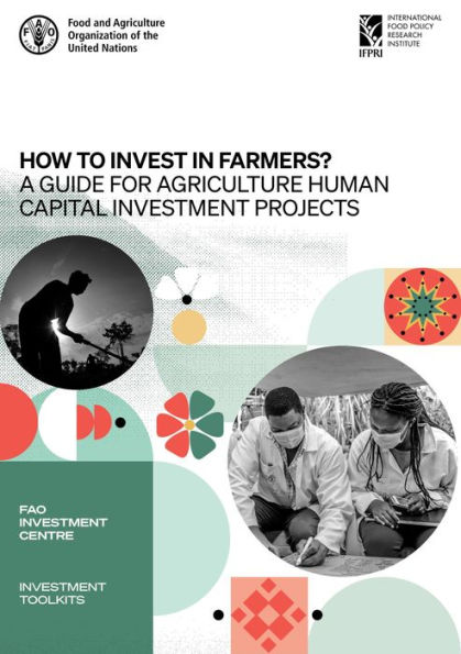 How to Invest in Farmers?: A Guide for Agriculture Human Capital Investment Projects
