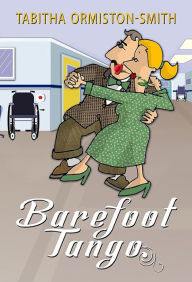 Title: Barefoot Tango, Author: Tabitha Ormiston-Smith
