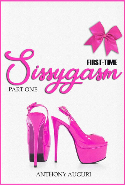 First Time Sissygasm Sissy Virgin Submission And Worship Discovery Part