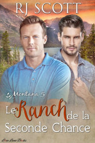Title: Le Ranch de la Seconde Chance, Author: RJ Scott