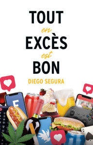 Title: Tout en excès est bon, Author: Diego Segura