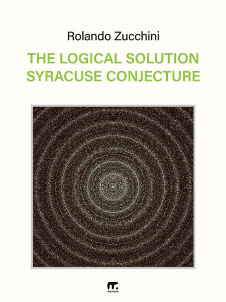 The Logical Solution Syracuse Conjecture