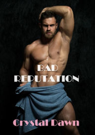 Title: Bad Reputation, Author: Crystal Dawn