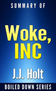 Title: Summary of Woke, Inc, Author: J.J. Holt