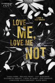 Title: Love Me, Love Me Not, Author: Sasha Hibbs