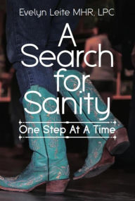 Title: Search for Sanity One Step at a Time, Author: Evelyn Leite