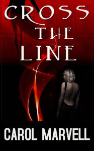 Title: Cross the Line (Detective Billie McCoy, #6), Author: Carol Marvell