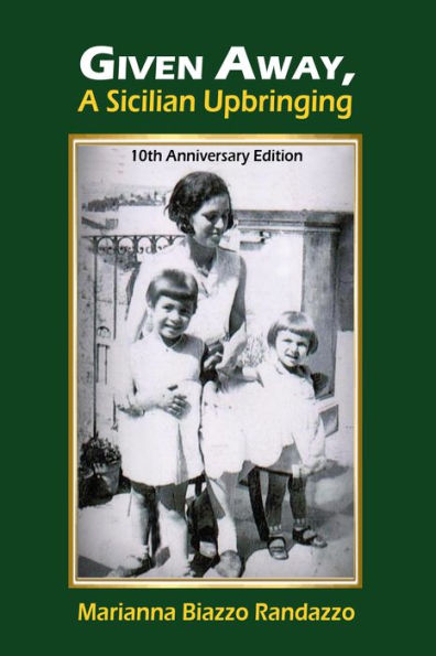 Given Away, a Sicilian Upbringing. 10th Anniversary Edition