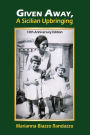 Given Away, a Sicilian Upbringing. 10th Anniversary Edition
