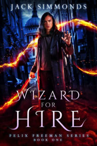 Title: Wizard for Hire, Author: Jack Simmonds