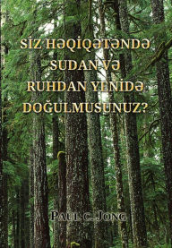 Title: Siz Hqiqtnd sudan v Ruhdan yenid dogulmusunuz?, Author: Paul C. Jong