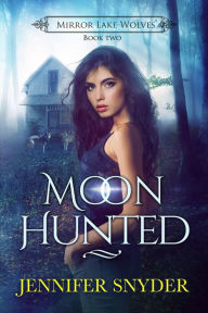 Title: Moon Hunted, Author: Jennifer Snyder