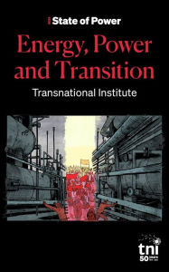 Title: Energy, Power and Transition: State of Power 2024, Author: Transnational Institute (TNI)