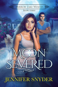 Title: Moon Severed, Author: Jennifer Snyder