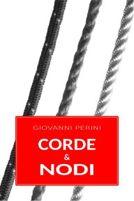 Title: Corde & Nodi, Author: Giovanni Perini