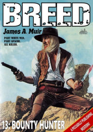 Title: Bounty Hunter (A Breed Western #13), Author: James A. Muir