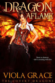 Title: Dragon Aflame, Author: Viola Grace