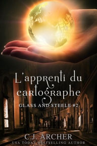 Title: L'Apprenti du Cartographe, Author: C. J. Archer