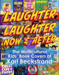 Title: Laughter, Laughter-Now & After! The Multicultural Book Covers of Karl Beckstrand, Author: Karl Beckstrand