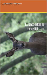 Title: Diabetes Mellitus, Author: Constantin Panow