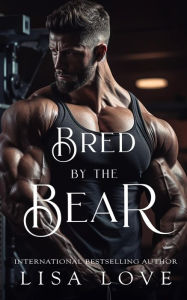 Title: Bred by the Bear, Author: Lisa Love