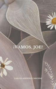 Title: ¡Vamos, Joe!, Author: Carlos Herrero Carcedo