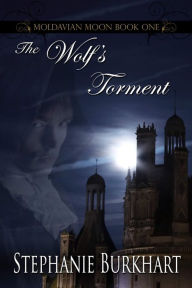 Title: The Wolf's Torment, Author: Stephanie Burkhart