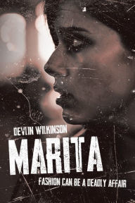 Title: Marita: Fashion Can Be a Deadly Affair, Author: Devlin Wilkinson