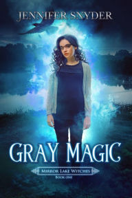 Title: Gray Magic, Author: Jennifer Snyder