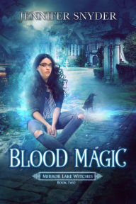 Title: Blood Magic, Author: Jennifer Snyder