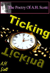 Title: Ticking, Author: A.H. Scott