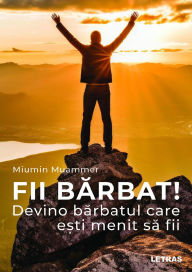 Title: Fii barbat!, Author: Miumin Muammer