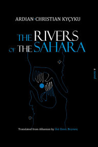 Title: The Rivers of the Sahara, Author: Ardian-Christian Kyçyku