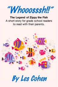 Title: The Legend of Zippy the Fish, Author: Les Cohen