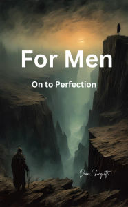Title: For Men: On to Perfection, Author: Dean Chicquette