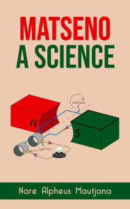 Title: Matseno A Science, Author: Nare Alpheus Mautjana