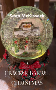 Title: A Cracker Barrel Christmas, Author: Sean McKissack