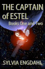 The Captain of Estel: Books One and Two