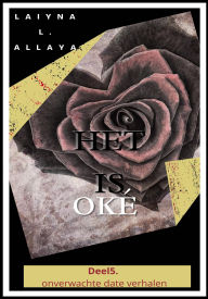 Title: Het is oké, Author: Laiyna L. Allaya