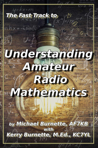 The Fast Track to Understanding Amateur Radio Mathematics