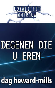 Title: Degenen Die U Eren, Author: Dag Heward-Mills