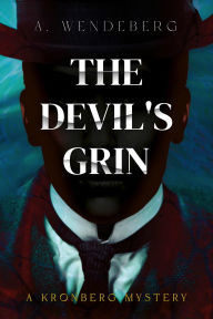 Title: The Devil's Grin (Anna Kronberg & Sherlock Holmes Mysteries, #2), Author: A. Wendeberg