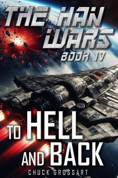 To Hell and Back (The Han Wars Book 4)